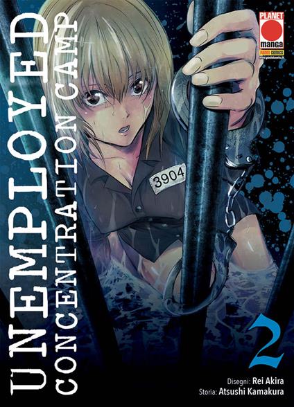 Unemployed concentration camp. Vol. 2 - Kamakura Atsushi,Akira Rei - copertina