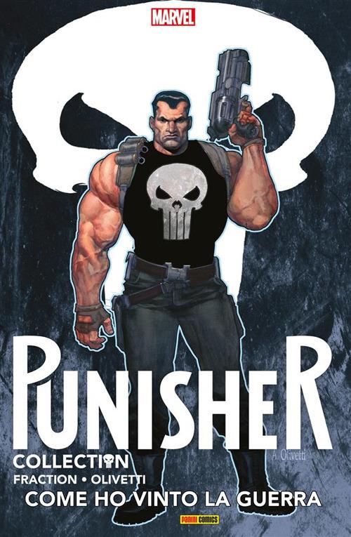 Come ho vinto la guerra. Punisher Collection. Vol. 8 - Mike Deodato,Matt Fraction,Ariel Olivetti - ebook