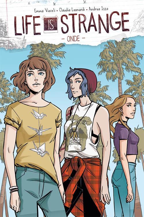 Life is strange. Vol. 2: Onde. - Emma Vieceli,Claudia Leonardi,Andrea Izzo - copertina