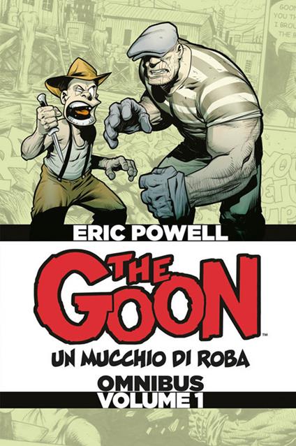 The Goon. Un mucchio di roba. Omnibus. Ediz. deluxe. Vol. 1 - Eric Powell - copertina