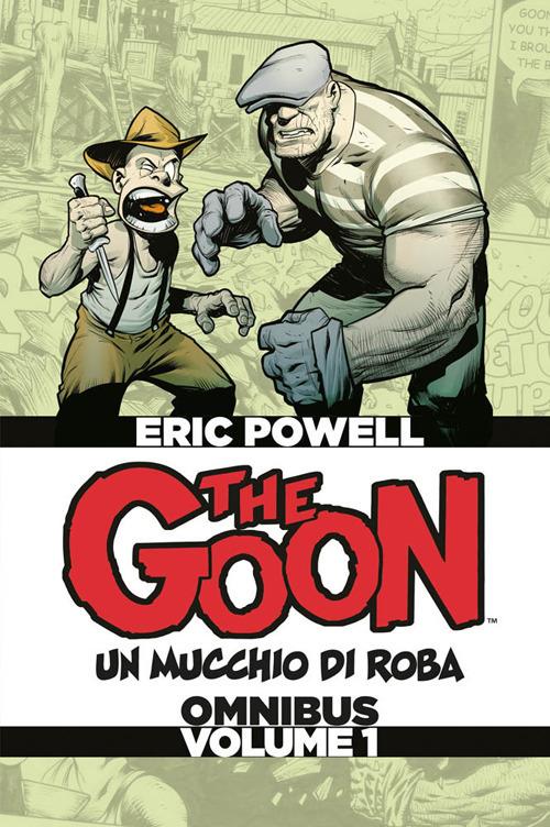 The Goon. Un mucchio di roba. Omnibus. Ediz. deluxe. Vol. 1 - Eric Powell - copertina