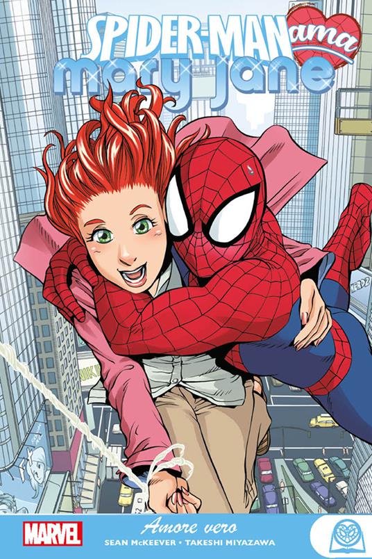 Amore vero. Spider-Man ama Mary Jane - Sean Mckeever,Takeshi Miyazawa - copertina