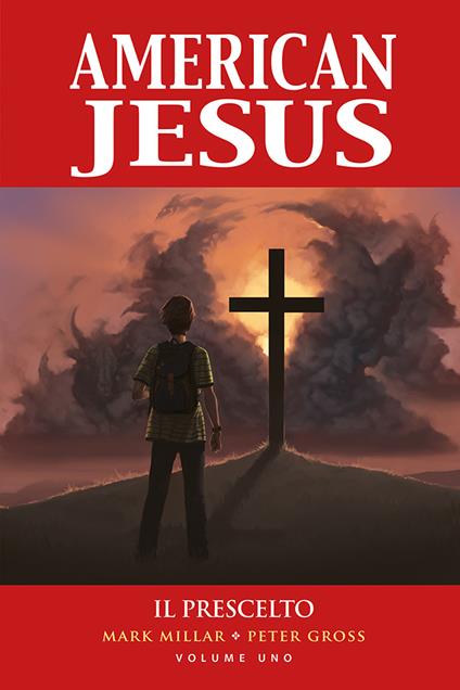 American Jesus. Vol. 1: prescelto, Il. - Mark Millar,Peter Gross - copertina