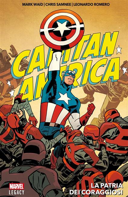 La patria dei coraggiosi. Capitan America - Leonardo Romero,Chris Samnee,Mark Waid - ebook