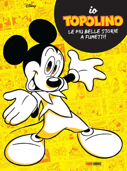 Io Topolino. Le più belle storie a fumetti! - copertina