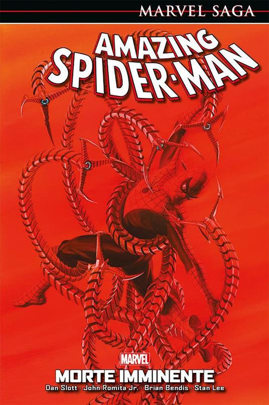 Morte imminente. Amazing Spider-Man. Vol. 10 - Dan Slott,John Jr. Romita,Brian Michael Bendis - copertina