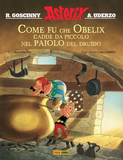Come fu che Obelix cadde da piccolo nel paiolo del druido. Asterix - René Goscinny,Albert Uderzo - copertina