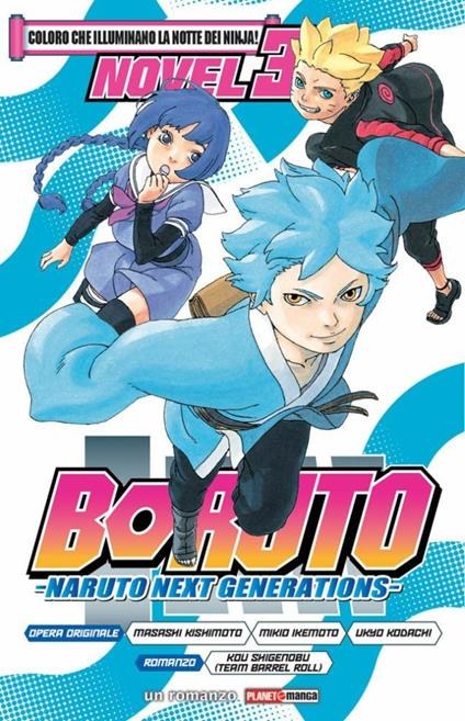 Coloro che illuminano la notte dei ninja! Boruto. Naruto next generations. Vol. 3 - Masashi Kishimoto,Mikio Ikemoto,Ukyo Kodachi - copertina