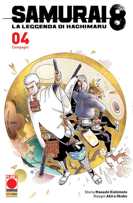 Samurai 8. La leggenda di Hachimaru. Vol. 4: Compagni - Masashi Kishimoto - copertina