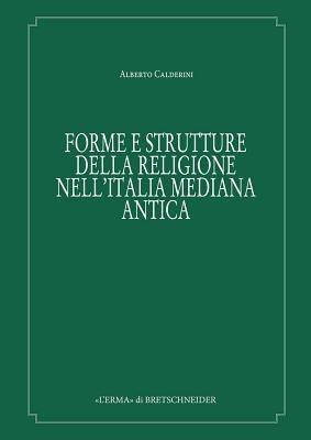 Forme e strutture della religione nell'Italia mediana antica-Forms and structures of religion in ancient central Italy. Atti del III Convegno internazionale (21-25 settembre 2011) - copertina