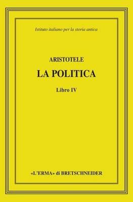 Aristotele. La politica. Libro IV - copertina