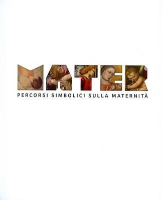 Mater. Percorsi simbolici sulla maternità - copertina