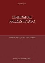 L' imperatore predestinato. I presagi di potere in epoca imperiale romana