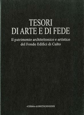 Tesori d'arte e di fede. Il patrimonio architettonico e artistico del Fondo Edifici di Culto. Vol. 2: Chiese di Roma. - copertina
