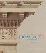 The lost art of drawing-L'arte perduta del disegno. Ediz. bilingue