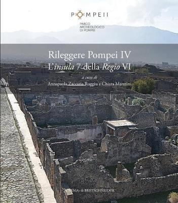 Rileggere Pompei. Vol. 4: L' insula 7 della Regio VI - copertina