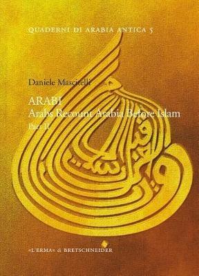 Arabi. Arabs recount Arabia before Islam. Vol. 2 - Daniele Mascitelli - copertina