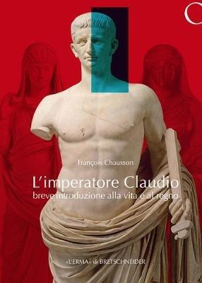 L'imperatore Claudio. Breve introduzione alla vita e al regno - copertina