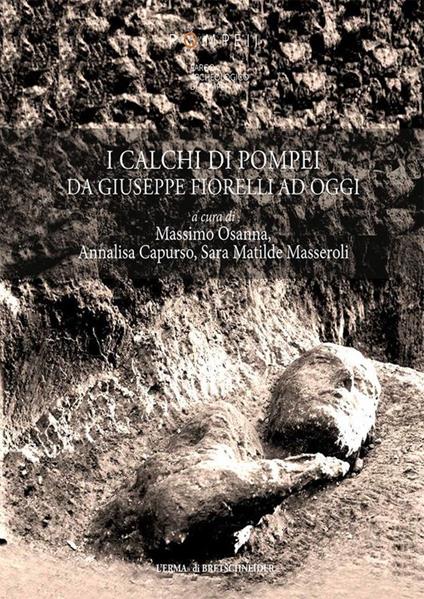 I calchi di Pompei da Giuseppe Fiorelli ad oggi - copertina