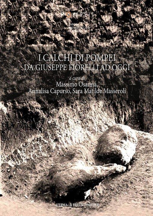 I calchi di Pompei da Giuseppe Fiorelli ad oggi - copertina