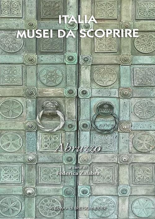 Italia musei da scoprire. Abruzzo - copertina