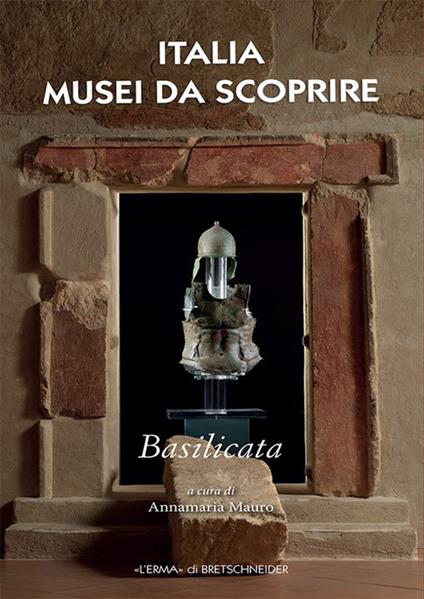 Italia musei da scoprire. Basilicata - copertina