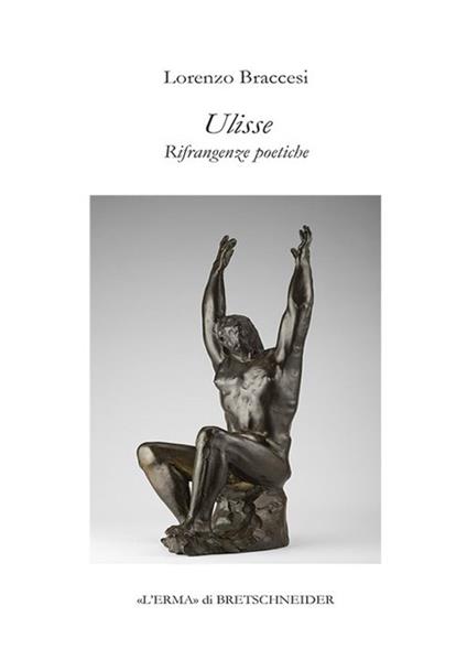 Ulisse. Rifrangenze poetiche - Lorenzo Braccesi - copertina