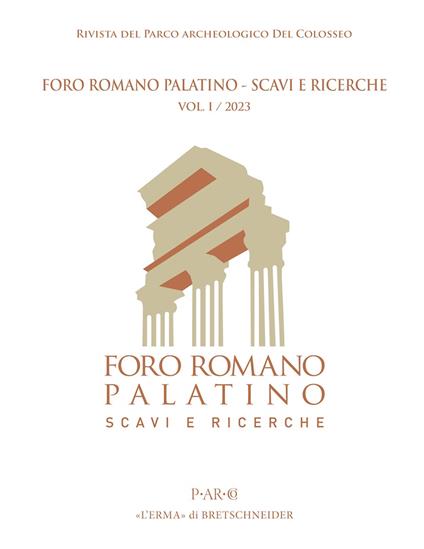 Foro Romano Palatino. Scavi e ricerche (2023). Vol. 1 - copertina