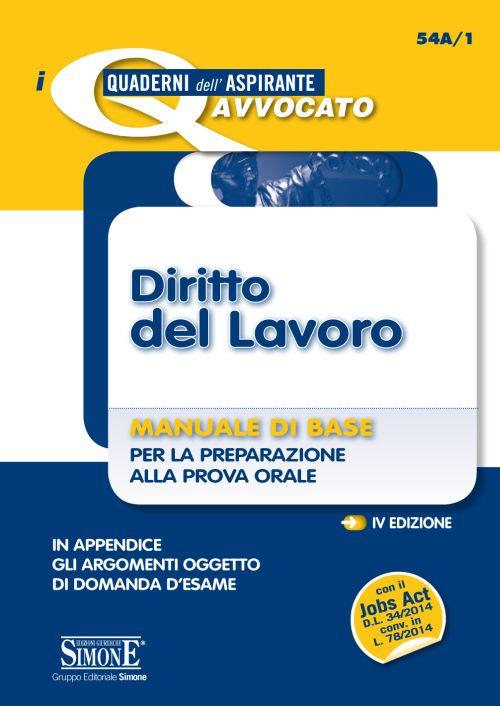 Diritto del lavoro. Manuale di base per la preparazione alla prova orale - copertina