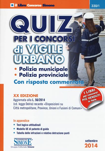 Quiz per i concorsi di vigile urbano. Polizia municipale, polizia provinciale. Con risposta commentata - copertina