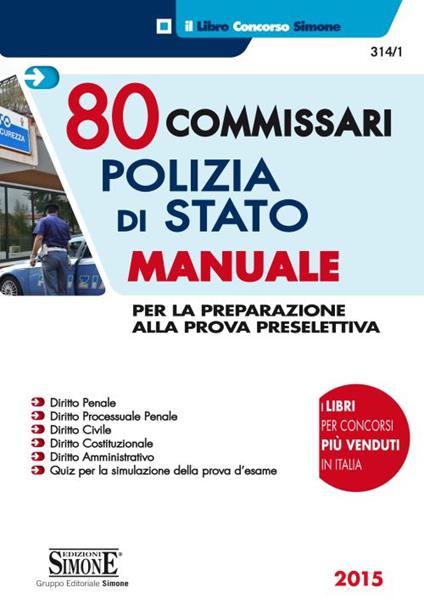 80 commissari Polizia di Stato. Manuale per la preparazione alla prova preselettiva - copertina