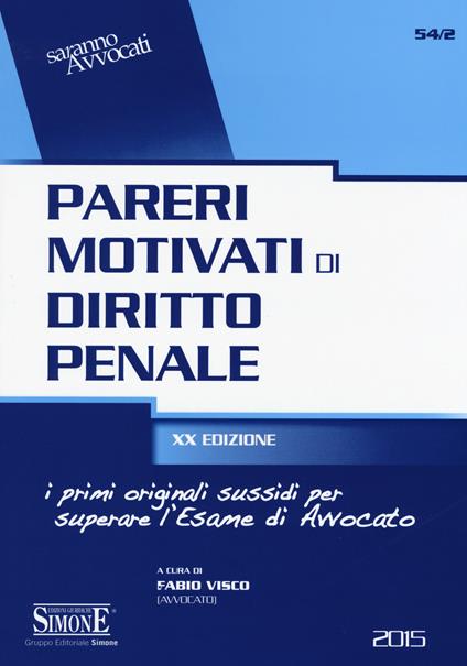 Pareri motivati di diritto penale. I primi originali sussidi per l'esame di avvocato - copertina
