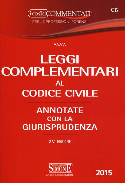 Leggi complementari al codice civile. Annotate con la giurisprudenza - copertina