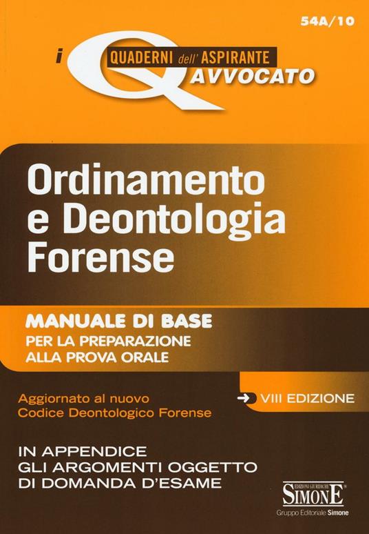Ordinamento e deontologia forense. Manuale di base per la preparazione alla prova orale - copertina