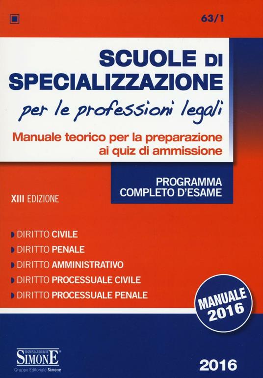 Scuole di specializzazione per le professioni legali. Manuale teorico per la preparazione ai quiz di ammissione. Programma completo d'esame - copertina