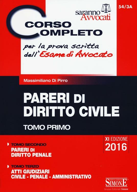 Corso completo per la prova scritta dell'esame di avvocato: Pareri di diritto civile-Pareri di diritto penale-Atti giudiziari: civile, penale, amministrativo - Massimiliano Di Pirro - copertina