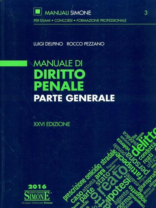 Manuale di diritto penale. Parte generale - Luigi Delpino,Rocco Pezzano - 3