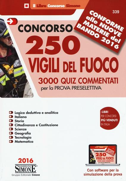 Concorso 250 Vigili del fuoco. 3000 Quiz commentati per la prova preselettiva. Con software per la simulazione della prova - copertina