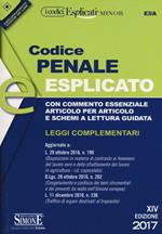 Codice penale esplicato. Con commento essenziale articolo per articolo e schemi a lettura guidata. Leggi complementari. Con Contenuto digitale per download e accesso online