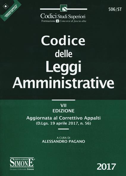 Codice delle leggi amministrative. Aggiornato al correttivo appalti (D.Lgs. 19 aprile 2017, n. 56) - copertina