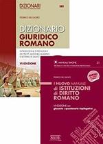 Dizionario giuridico romano-Il nuovo manuale di istituzioni di diritto romano. Con glossario e questionario riepilogativo