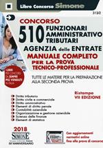 Concorso 510 Funzionari Amministrativo-Tributari Agenzia delle Entrate - Manuale completo per la prova tecnico-professionale