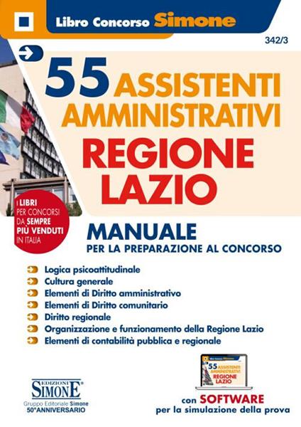 55 assistenti amministrativi Regione Lazio. Manuale per la preparazione al concorso. Con software di simulazione - copertina