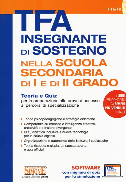 TFA Insegnante di sostegno. Nella scuola secondaria di I e di II grado. Teoria e quiz per la preparazione alle prove d'accesso ai percorsi di specializzazione. Con software di simulazione - copertina