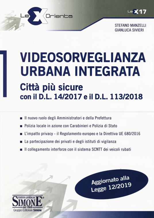 Videosorveglianza urbana integrata. Città più sicure con il D.L. 14/2017 e il D.L. 113/2018 - Stefano Manzelli,Gianluca Sivieri - copertina