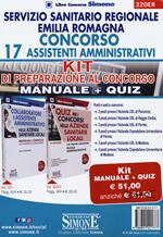 Servizio Sanitario Regione Emilia Romagna. Concorso 17 Assistenti Amministrativi. Kit di preparazione al concorso. Manuale+Quiz