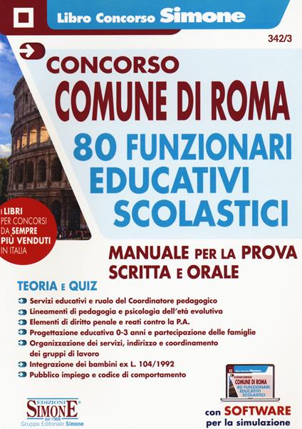 Concorso Comune di Roma 80 funzionari educativi scolastici. Manuale per la prova scritta e orale. Teoria e quiz - Con software per la simulazione. Con espansione online. Con software di simulazione - copertina