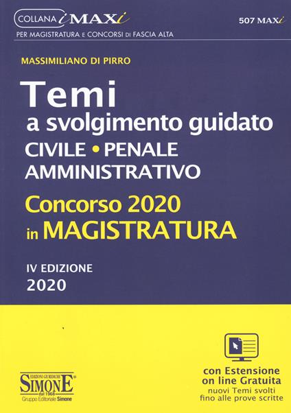 Concorso 2020 in magistratura. Temi a svolgimento guidato. Civile, penale, amministrativo - Massimiliano Di Pirro - copertina