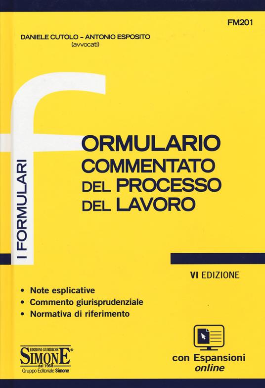 Formulario commentato del processo del lavoro. Con aggiornamento online - Daniele Cutolo,Antonio Esposito - copertina