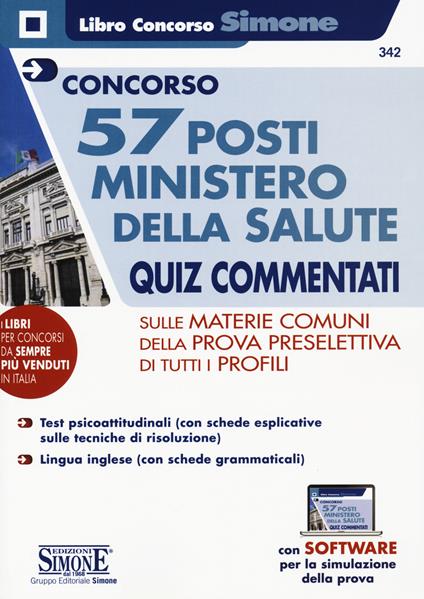 Concorso 57 posti Ministero della salute. Quiz commentati sulle materie comuni della prova preselettiva di tutti i profili. Con software di simulazione - copertina